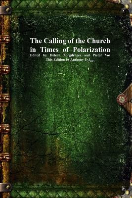 The Calling of the Church in Times of Polarization book