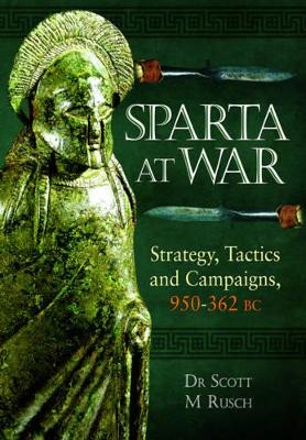 Sparta at War by Dr Scott M. Rusch