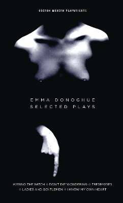 Emma Donoghue: Selected Plays by Emma Donoghue