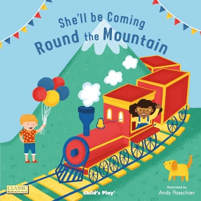 She'll Be Coming 'Round the Mountain by Andy Passchier