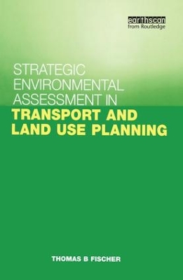 Strategic Environmental Assessment in Transport and Land Use Planning book