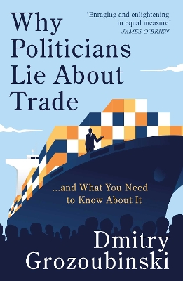 Why Politicians Lie About Trade... and What You Need to Know About It: 'It's great' says the Financial Times book