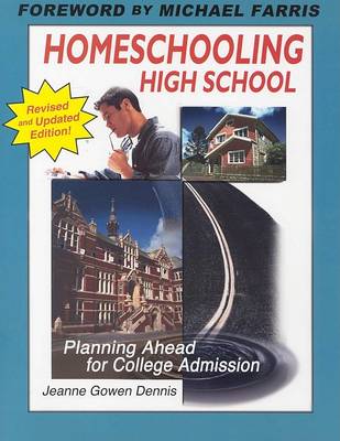 Homeschooling High School: Planning Ahead for College Admission book