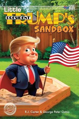 Little President Trump's Sandbox (hardcover) book