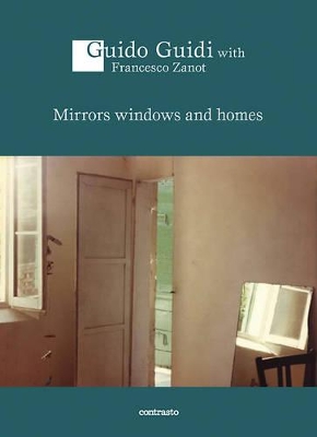 Guido Guidi: Mirrors Windows and Homes book