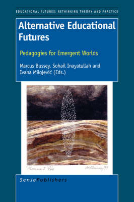 Alternative Educational Futures by Marcus Bussey