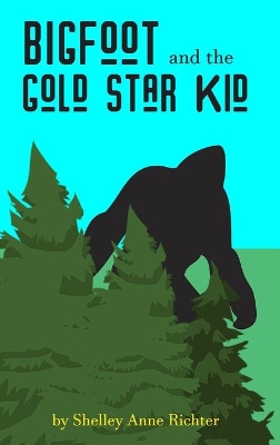 Bigfoot and the Gold Star Kid book