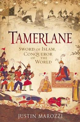 Tamerlane: Sword of Islam, Conqueror of the World book