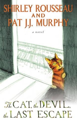 The Cat, the Devil, the Last Escape by Shirley Rousseau Murphy