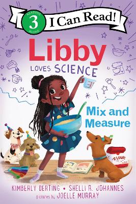 Libby Loves Science: Mix and Measure by Kimberly Derting