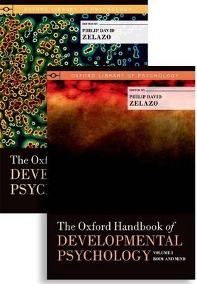 The Oxford Handbook of Developmental Psychology, Two-Volume Set by Philip David Zelazo