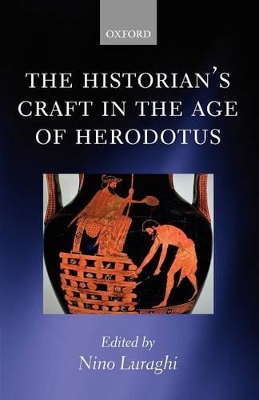 The Historian's Craft in the Age of Herodotus by Nino Luraghi