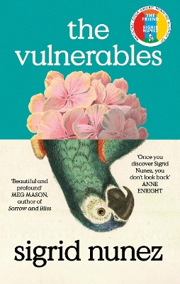 The Vulnerables: 'As funny as it is painfully honest' (Paula Hawkins) by Sigrid Nunez