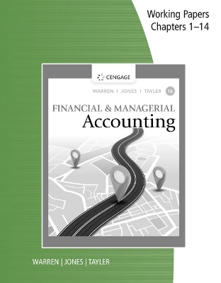 Working Papers, Chapters 1-14 for Warren/Jones/Tayler's Financial & Managerial Accounting book