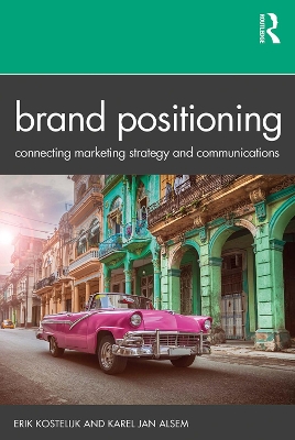 Brand Positioning: Connecting Marketing Strategy and Communications book