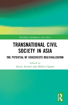 Transnational Civil Society in Asia: The Potential of Grassroots Regionalization book