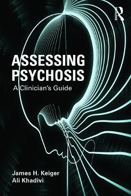 Assessing Psychosis by James H. Kleiger