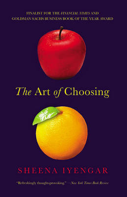 The Art of Choosing by Sheena Iyengar