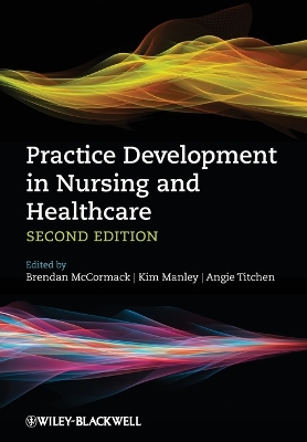 Practice Development in Nursing and Healthcare book