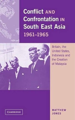 Conflict and Confrontation in South East Asia, 1961-1965 book