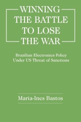 Winning the Battle to Lose the War by Maria-Ines Bastos
