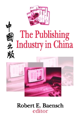 The Publishing Industry in China by Robert Baensch