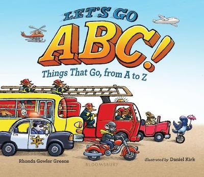 Let's Go Abc!: Things That Go, from A to Z by Rhonda Gowler Greene