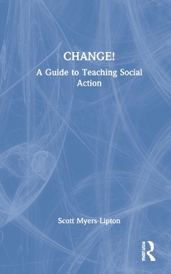 CHANGE!: A Guide to Teaching Social Action book