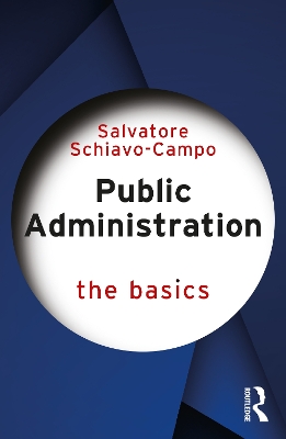 Public Administration: The Basics by Salvatore Schiavo-Campo
