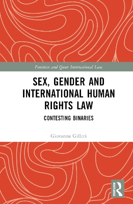 Sex, Gender and International Human Rights Law: Contesting Binaries book