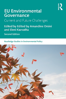 EU Environmental Governance: Current and Future Challenges by Amandine Orsini