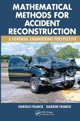 Mathematical Methods for Accident Reconstruction: A Forensic Engineering Perspective book