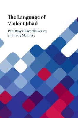 The Language of Violent Jihad by Paul Baker