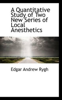 A Quantitative Study of Two New Series of Local Anesthetics book