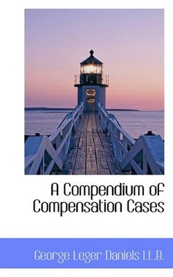 A Compendium of Compensation Cases book