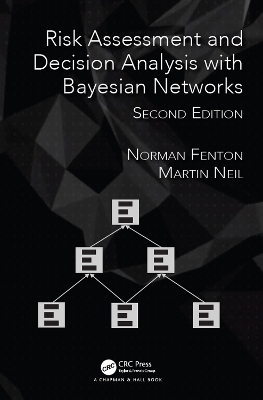 Risk Assessment and Decision Analysis with Bayesian Networks, Second Edition book