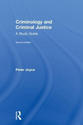 Criminology and Criminal Justice by Peter Joyce