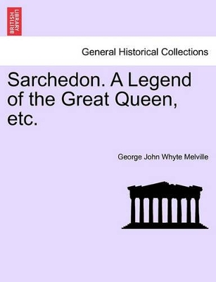 Sarchedon. a Legend of the Great Queen, Etc. book