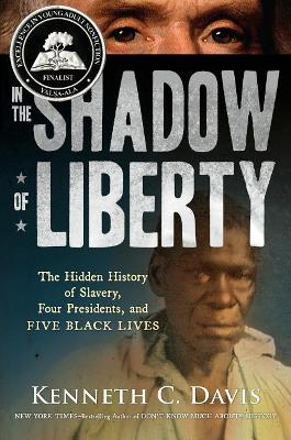 In the Shadow of Liberty: The Hidden History of Slavery, Four Presidents, and Five Black Lives book