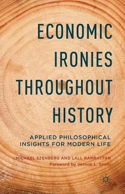 Economic Ironies Throughout History by Michael Szenberg