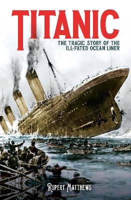 Titanic: The Tragic Story of the Ill-Fated Ocean Liner book