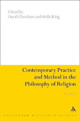 Contemporary Practice and Method in the Philosophy of Religion by Dr David Cheetham
