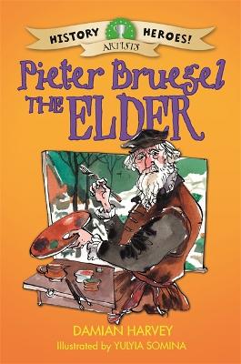 History Heroes: Pieter Bruegel the Elder book