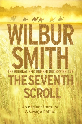 The The Seventh Scroll by Wilbur Smith