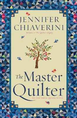 The Master Quilter by Jennifer Chiaverini