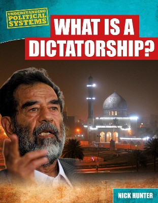 What Is a Dictatorship? by Nick Hunter