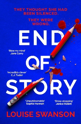 End of Story: The addictive, unputdownable thriller with a twist that will blow your mind by Louise Swanson