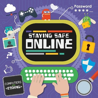 Staying Safe Online by Steffi Cavell-Clarke