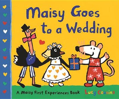 Maisy Goes to a Wedding by Lucy Cousins