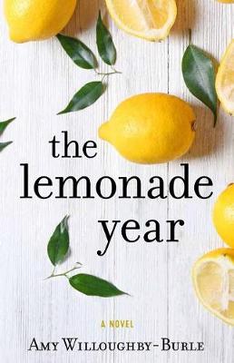 Lemonade Year by Amy Willoughby-Burle
